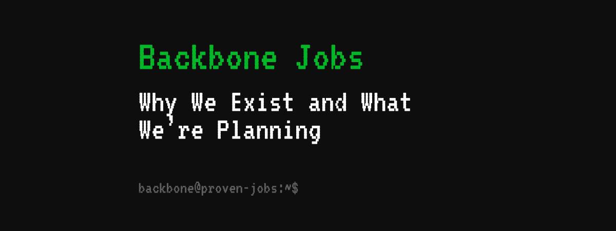 Backbone Jobs: Why We Exist